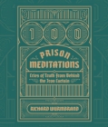 Image for 100 Prison Meditations: Cries of Truth From Behind the Iron Curtain