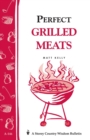 Image for Perfect Grilled Meats : Storey&#39;s Country Wisdom Bulletin A-146