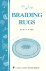 Image for Braiding Rugs : A Storey Country Wisdom Bulletin A-03