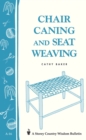 Image for Chair Caning and Seat Weaving : Storey Country Wisdom Bulletin A-16