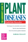 Image for The Gardener&#39;s Guide to Plant Diseases : Earth-Safe Remedies