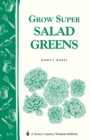 Image for Grow Super Salad Greens : Storey&#39;s Country Wisdom Bulletin A-71
