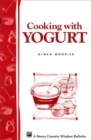 Image for Cooking with Yogurt : Storey&#39;s Country Wisdom Bulletin A-86