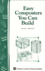 Image for Easy Composters You Can Build : Storey&#39;s Country Wisdom Bulletin A-139