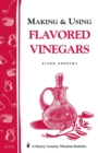 Image for Making &amp; Using Flavored Vinegars : Storey&#39;s Country Wisdom Bulletin A-112