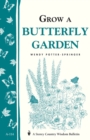 Image for Grow a Butterfly Garden : Storey Country Wisdom Bulletin A-114
