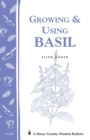 Image for Growing &amp; Using Basil : Storey&#39;s Country Wisdom Bulletin A-119