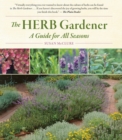 Image for The herb gardener  : a guide for all seasons