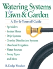 Image for Watering systems for lawn &amp; garden  : a do-it-yourself guide