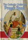 Image for The Catholic Children&#39;s Prayer Book
