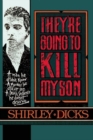 Image for They&#39;re Going to Kill My Son