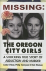 Image for Missing: The Oregon City Girls