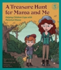 Image for A Treasure Hunt for Mama and Me: Helping Children Cope with Parental Illness