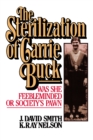 Image for Sterilization of Carrie Buck: Was She Feebleminded of Society&#39;s Pawn?