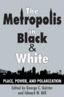 Image for The Metropolis in Black and White