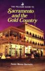 Image for Pelican Guide to Sacramento and the Gold Country, The