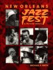 Image for New Orleans Jazz Fest : A Pictorial History