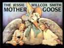 Image for The Jessie Willcox Smith Mother Goose