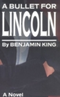 Image for A bullet for Lincoln  : a novel
