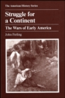 Image for Struggle for a Continent : The Wars of Early America
