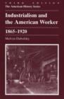 Image for Industrialism and the American Worker, 1865-1920