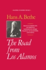Image for The Road from Los Alamos : Collected Essays of Hans A. Bethe