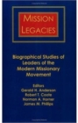 Image for Mission Legacies : Biographical Studies of Leaders of the Modern Missionary Movement