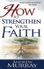 Image for How to Strengthen Your Faith
