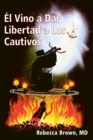 Image for El Vino a Dar Libertad a Los Cautivos