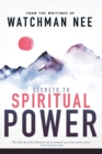 Image for Secrets to Spiritual Power from the Writings of Watchman Nee