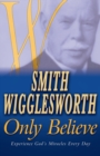 Image for Smith Wigglesworth Only Believe