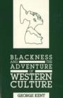 Image for Blackness and the Adventure of Western Culture