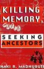 Image for Killing Memory, Seeking Ancestors