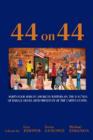 Image for 44 on 44  : forty four African American writers on the election of Barack Obama 44th President of the United States