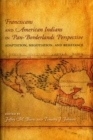 Image for Franciscans and American Indians in Pan- Borderlands Perspective