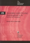 Image for Algebra and tiling  : homomorphisms in the service of geometry