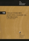 Image for Field theory and its classical problems