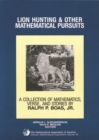Image for Lion hunting and other mathematical pursuits  : a collection of mathematics, verse, and stories by the late Ralph P. Boas
