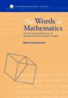 Image for The words of mathematics  : an etymological dictionary of mathematical terms used in English