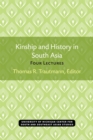 Image for Kinship and History in South Asia : Four Lectures