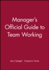 Image for Manager&#39;s Official Guide to Team Working