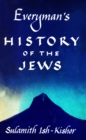 Image for Everyman&#39;s History of the Jews