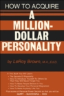 Image for How to Acquire a Million-dollar Personality