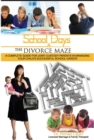 Image for School Days and the Divorce Maze