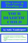 Image for Care &amp; Feeding of Your Diabetic Child