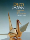 Image for Deco Japan : Shaping Art and Culture, 1920-1945