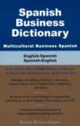 Image for Spanish Business Dictionary, Multicultural Business Spanish