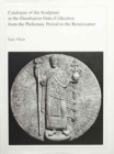 Image for Catalogue of the Sculpture in the Dumbarton Oaks Collection from the Ptolemaic Period to the Renaissance
