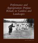 Image for Performance and appropriation  : profane rituals in gardens and landscapes