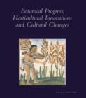 Image for Botanical Progress, Horticultural Innovations and Cultural Changes